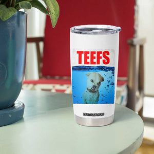 Chihuahua Dog Meme Tumbler Cup Funny Horror Movie Poster Dog Teefs TS12 Print Your Wear
