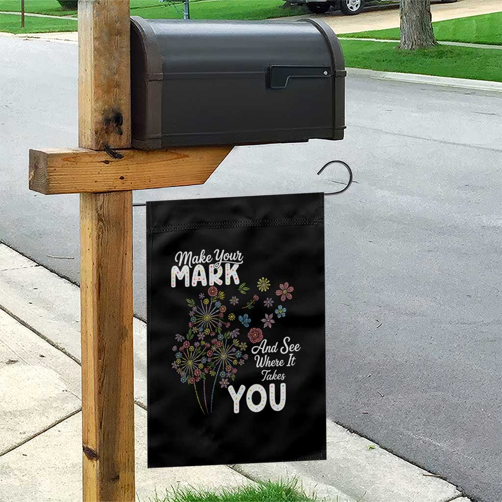 Happy Dot Day Garden Flag Make Your Mark And See Where It Takes You