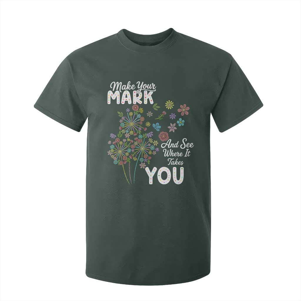 Happy Dot Day T Shirt For Kid Make Your Mark And See Where It Takes You