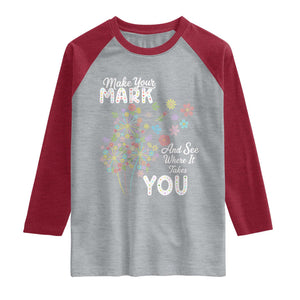 Happy Dot Day Raglan Shirt Make Your Mark And See Where It Takes You