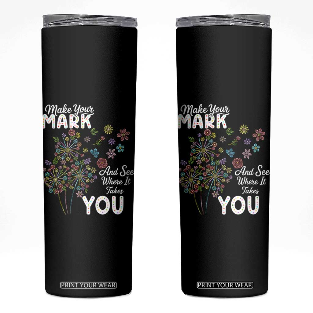 Happy Dot Day Skinny Tumbler Make Your Mark And See Where It Takes You