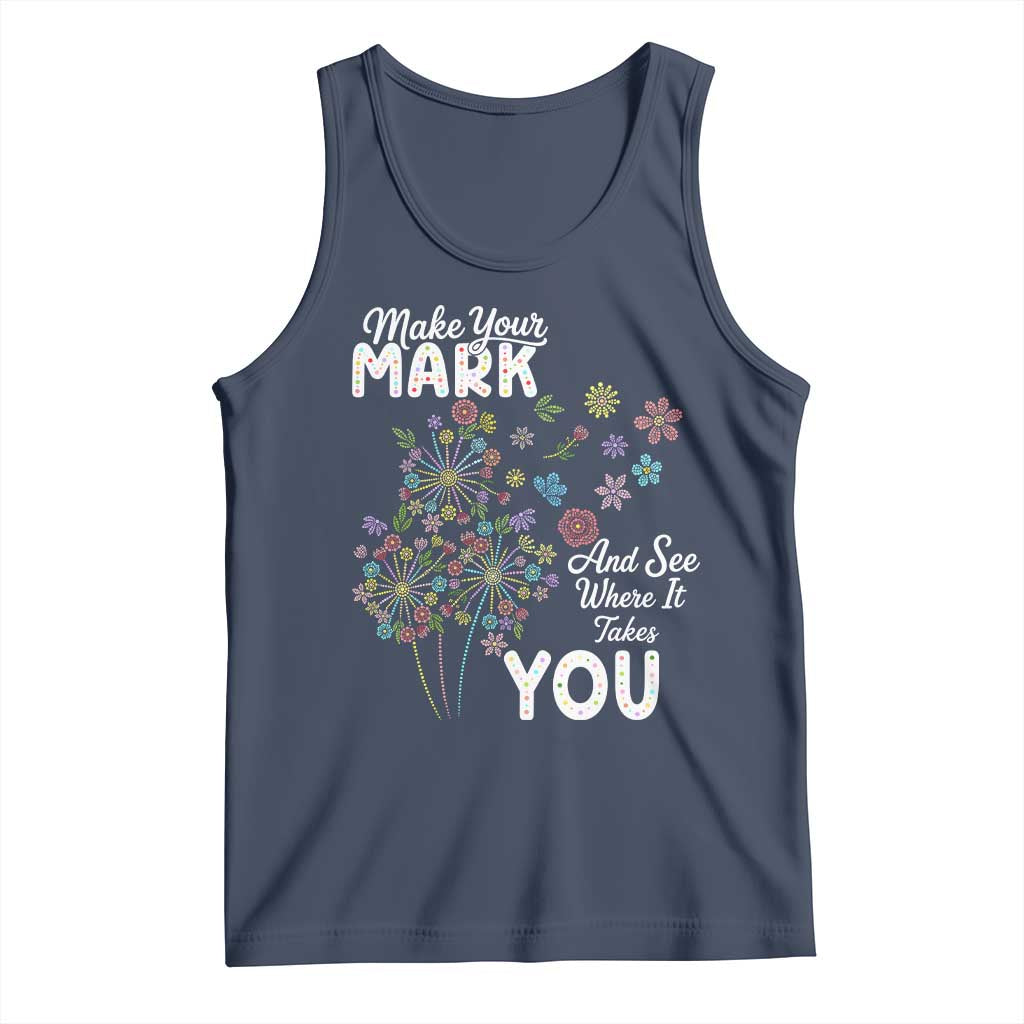 Happy Dot Day Tank Top Make Your Mark And See Where It Takes You