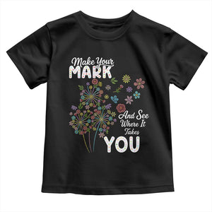 Happy Dot Day Toddler T Shirt Make Your Mark And See Where It Takes You