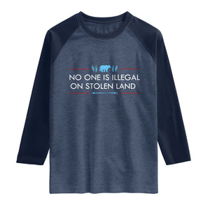 No One Is Illegal On Stolen Land Raglan Shirt Indigenous Peoples Pride