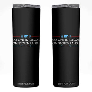No One Is Illegal On Stolen Land Skinny Tumbler Indigenous Peoples Pride