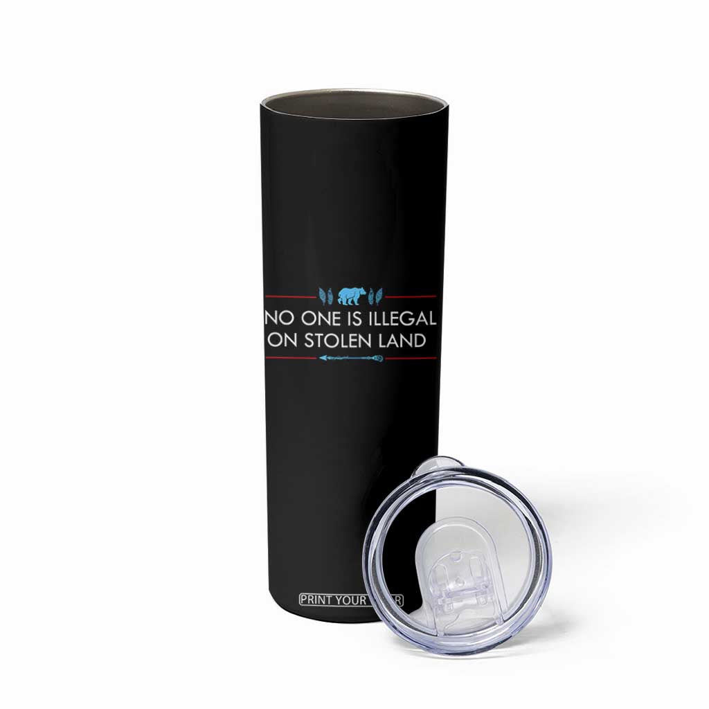 No One Is Illegal On Stolen Land Skinny Tumbler Indigenous Peoples Pride