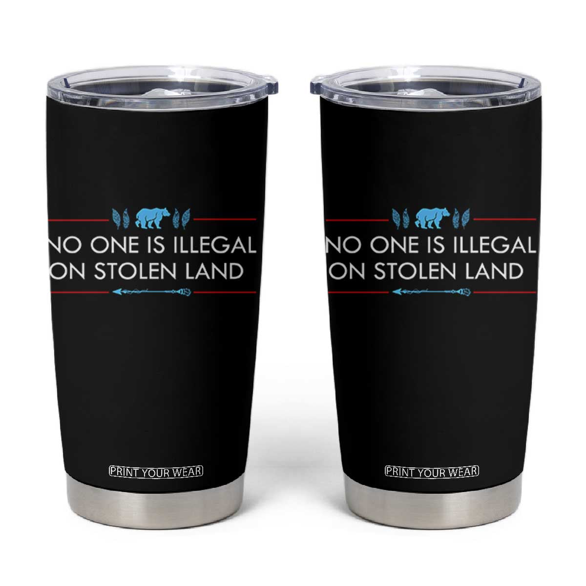 No One Is Illegal On Stolen Land Tumbler Cup Indigenous Peoples Pride