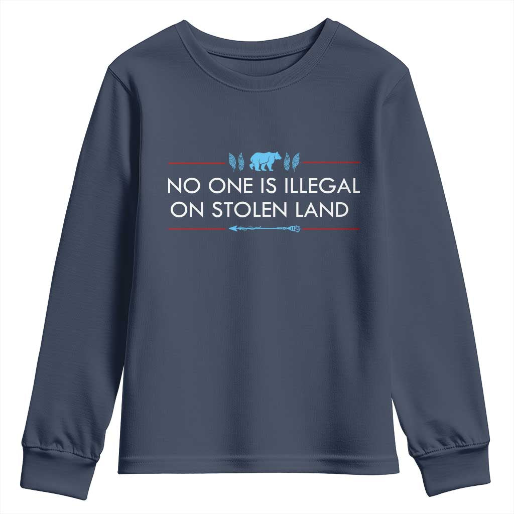 No One Is Illegal On Stolen Land Youth Sweatshirt Indigenous Peoples Pride
