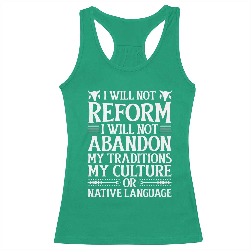 Native American Pride Racerback Tank Top I Will Not Conform I Will Not Abandon My Traditions