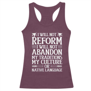 Native American Pride Racerback Tank Top I Will Not Conform I Will Not Abandon My Traditions