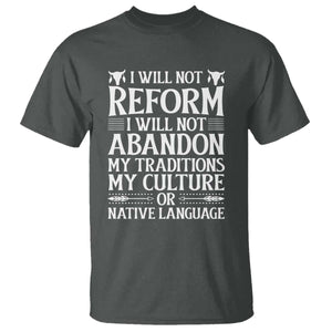 Native American Pride T Shirt I Will Not Conform I Will Not Abandon My Traditions