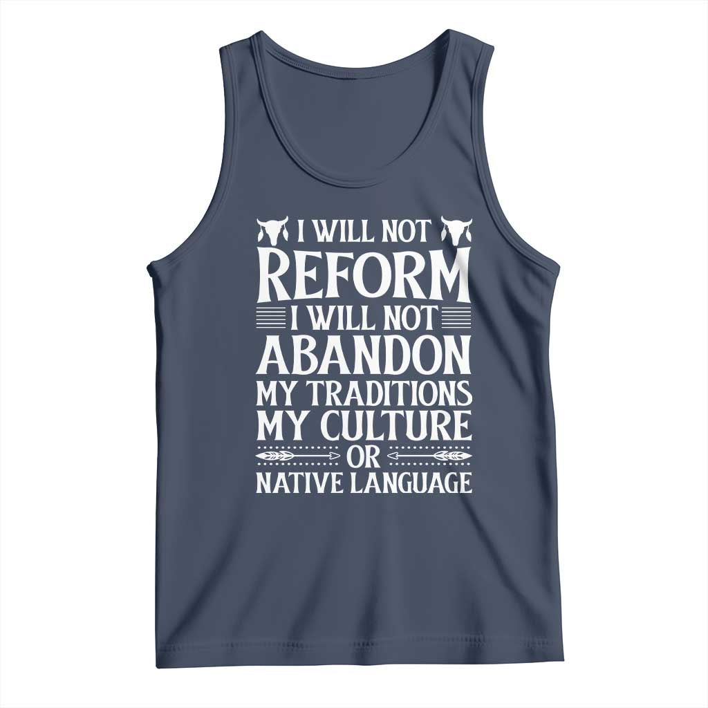 Native American Pride Tank Top I Will Not Conform I Will Not Abandon My Traditions