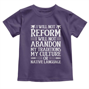 Native American Pride Toddler T Shirt I Will Not Conform I Will Not Abandon My Traditions