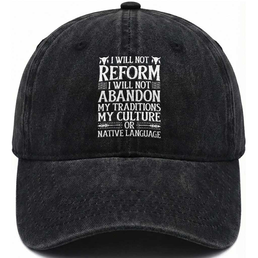 Native American Pride Washed Cotton Baseball Cap I Will Not Conform I Will Not Abandon My Traditions TS12 Print Your Wear