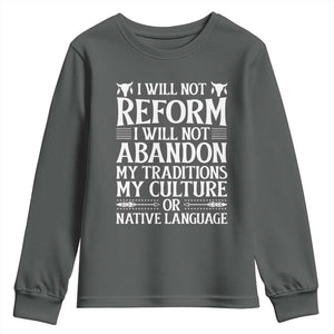 Native American Pride Youth Sweatshirt I Will Not Conform I Will Not Abandon My Traditions