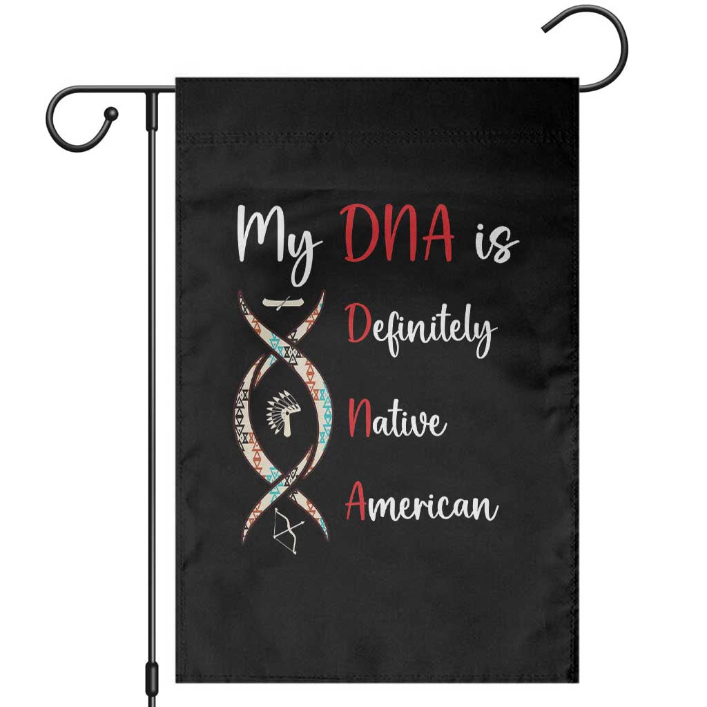 My DNA Is Definitely Native American Garden Flag Indigenous Pride TS12 Black Print Your Wear