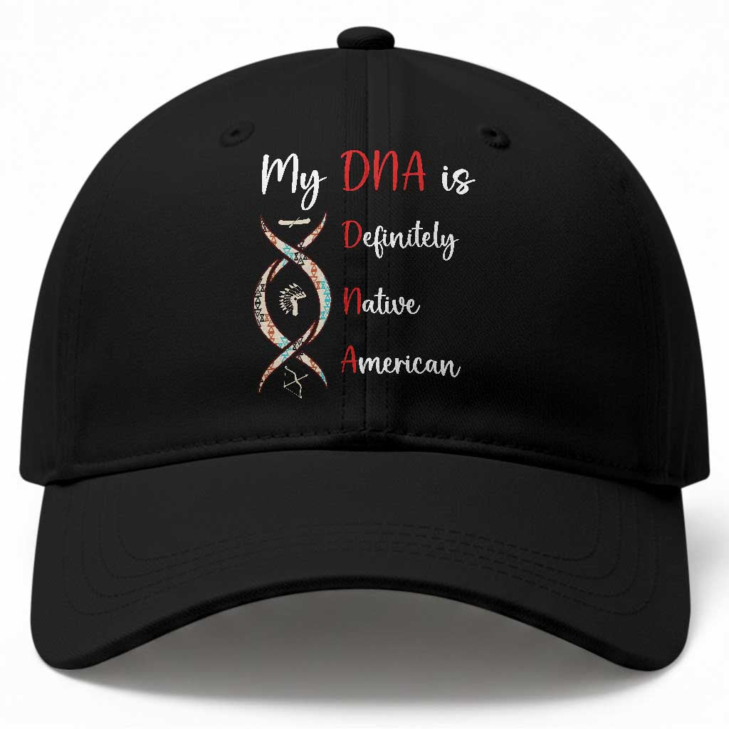 My DNA Is Definitely Native American Baseball Cap Indigenous Pride TS12 Print Your Wear