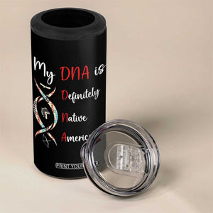 My DNA Is Definitely Native American 4 in 1 Can Cooler Tumbler Indigenous Pride