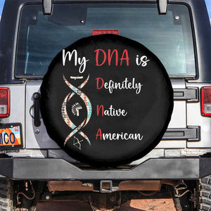 My DNA Is Definitely Native American Spare Tire Cover Indigenous Pride