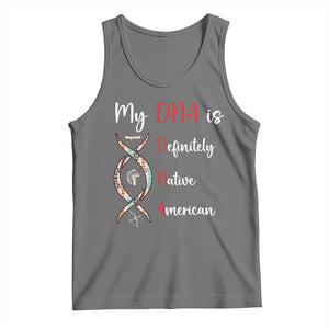 My DNA Is Definitely Native American Tank Top Indigenous Pride