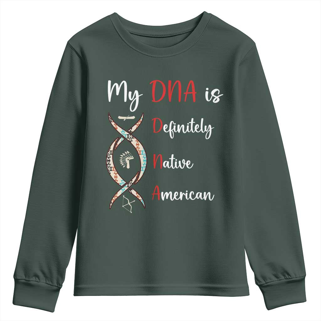 My DNA Is Definitely Native American Youth Sweatshirt Indigenous Pride