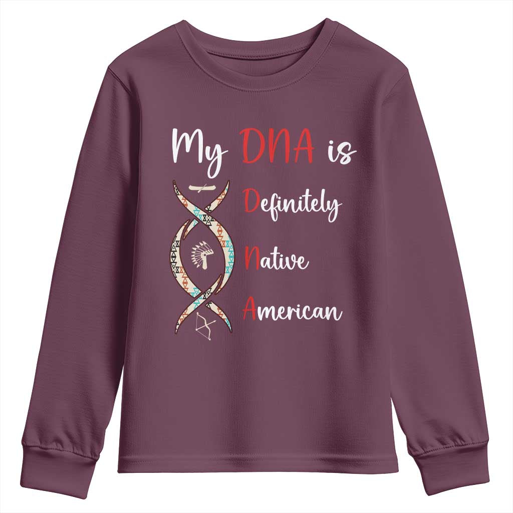 My DNA Is Definitely Native American Youth Sweatshirt Indigenous Pride