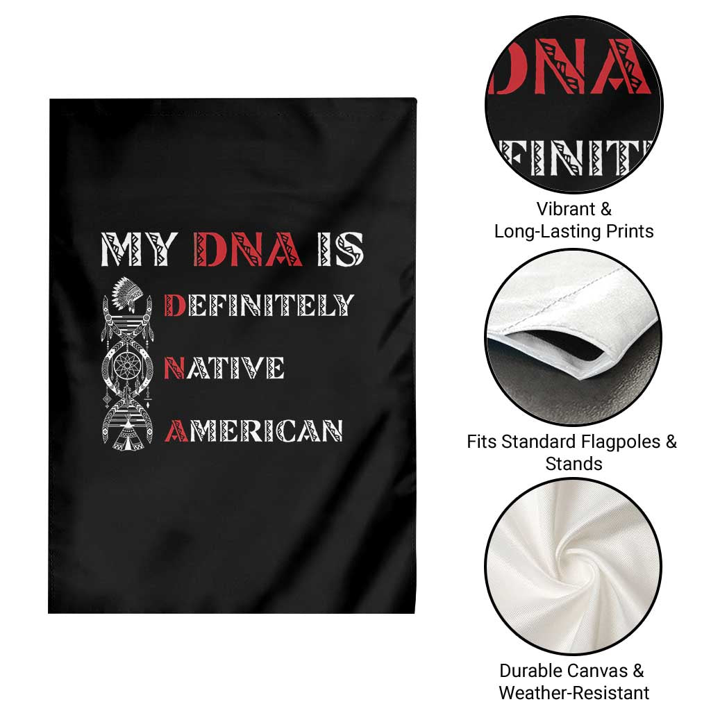 My DNA Is Definitely Native American Garden Flag Native Roots Pride