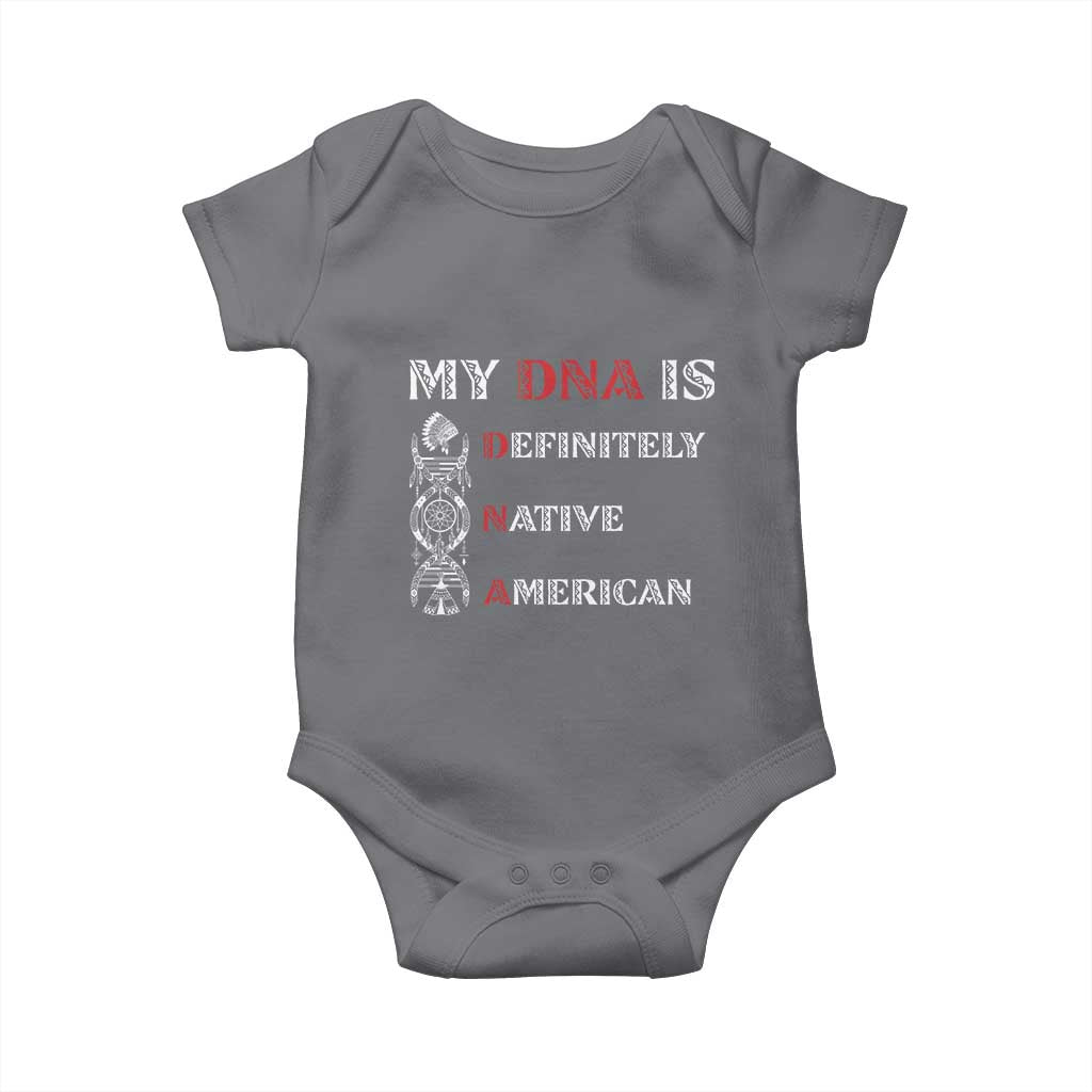 My DNA Is Definitely Native American Baby Onesie Native Roots Pride