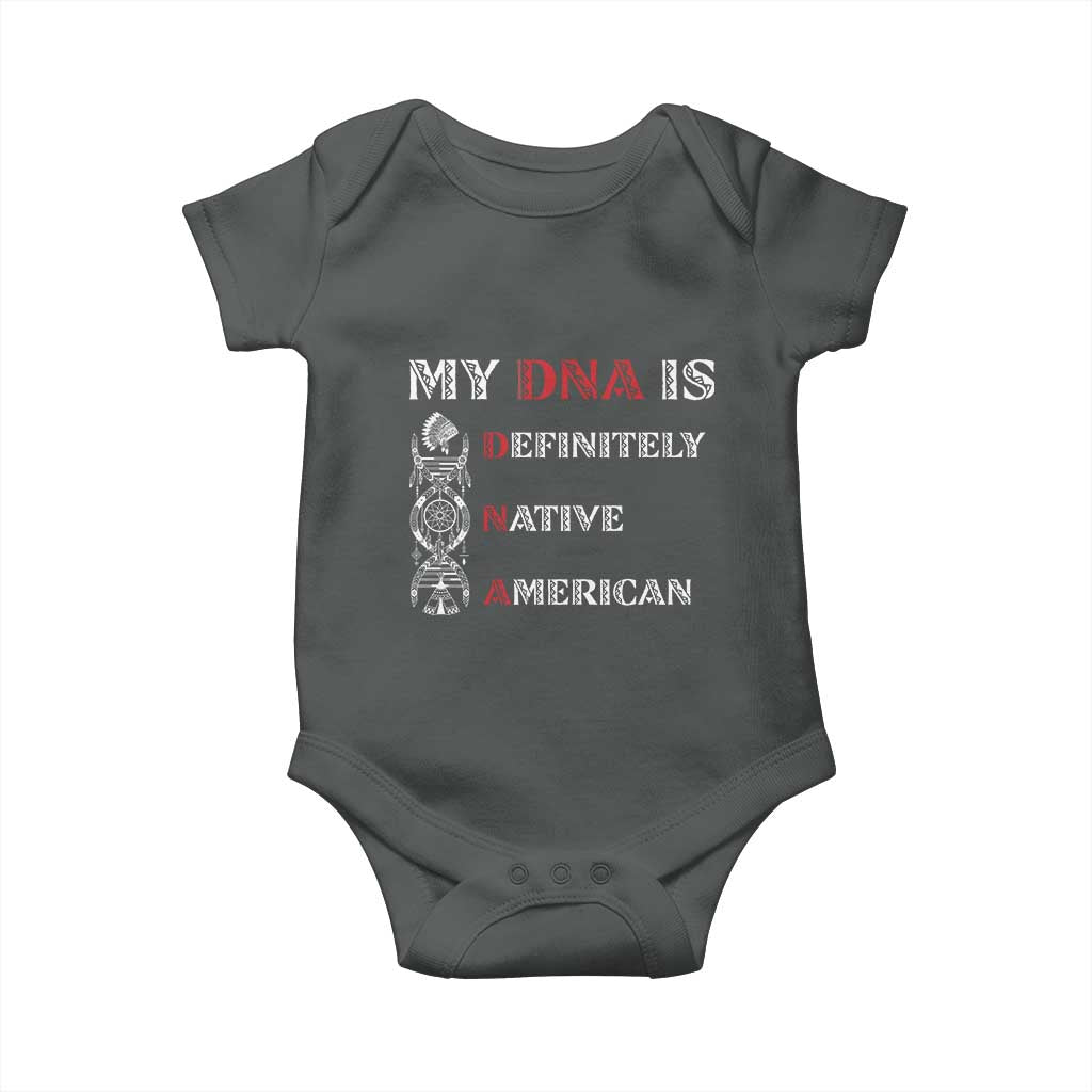 My DNA Is Definitely Native American Baby Onesie Native Roots Pride