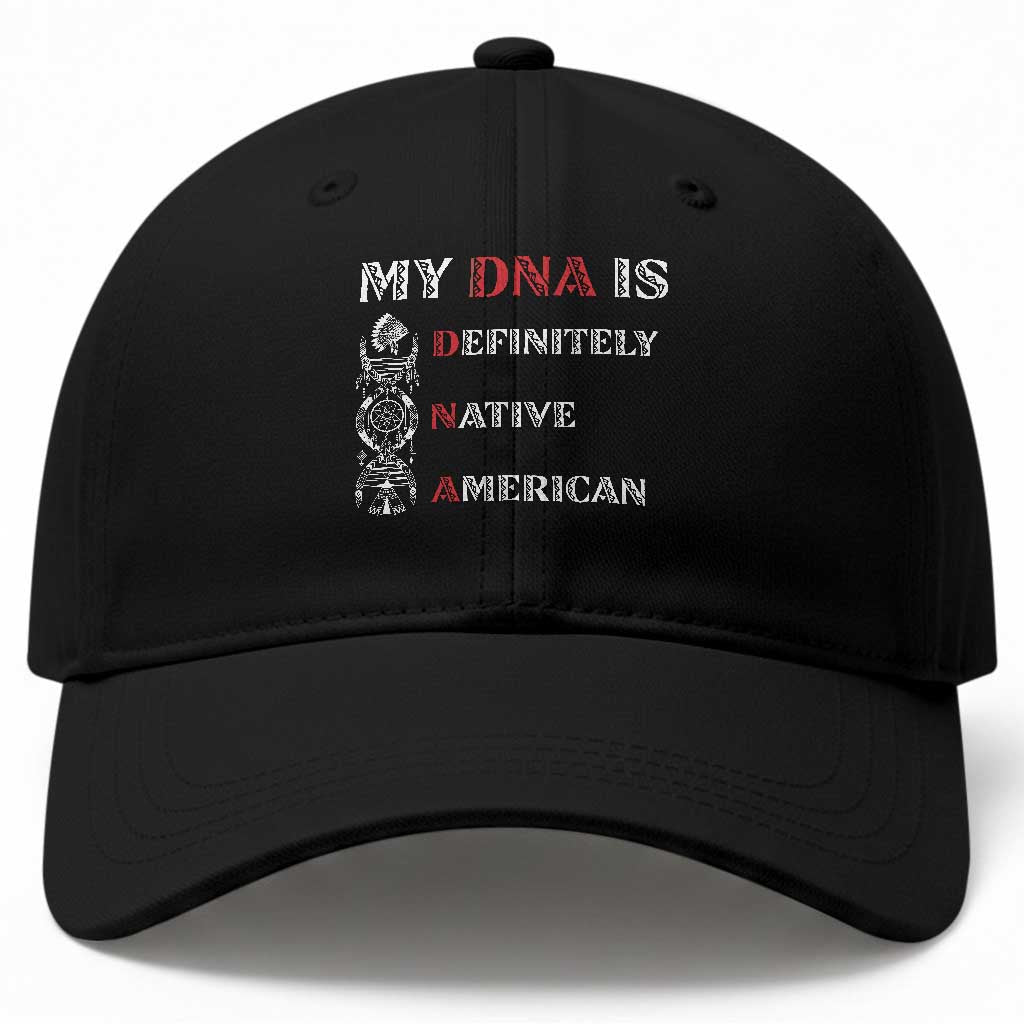 My DNA Is Definitely Native American Baseball Cap Native Roots Pride TS12 Print Your Wear
