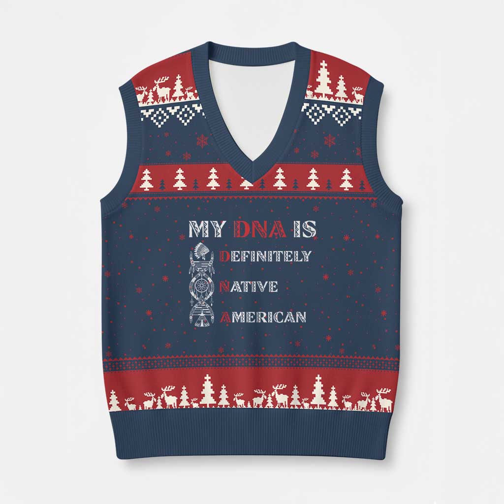 My DNA Is Definitely Native American V-Neck Knit Sweater Vest Native Roots Pride