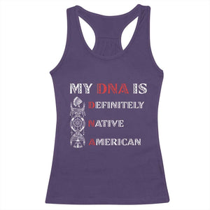 My DNA Is Definitely Native American Racerback Tank Top Native Roots Pride