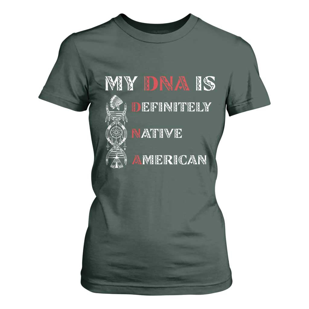 My DNA Is Definitely Native American T Shirt For Women Native Roots Pride