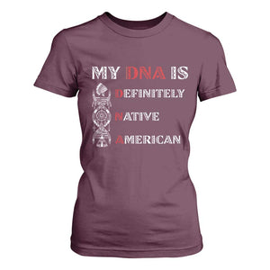My DNA Is Definitely Native American T Shirt For Women Native Roots Pride