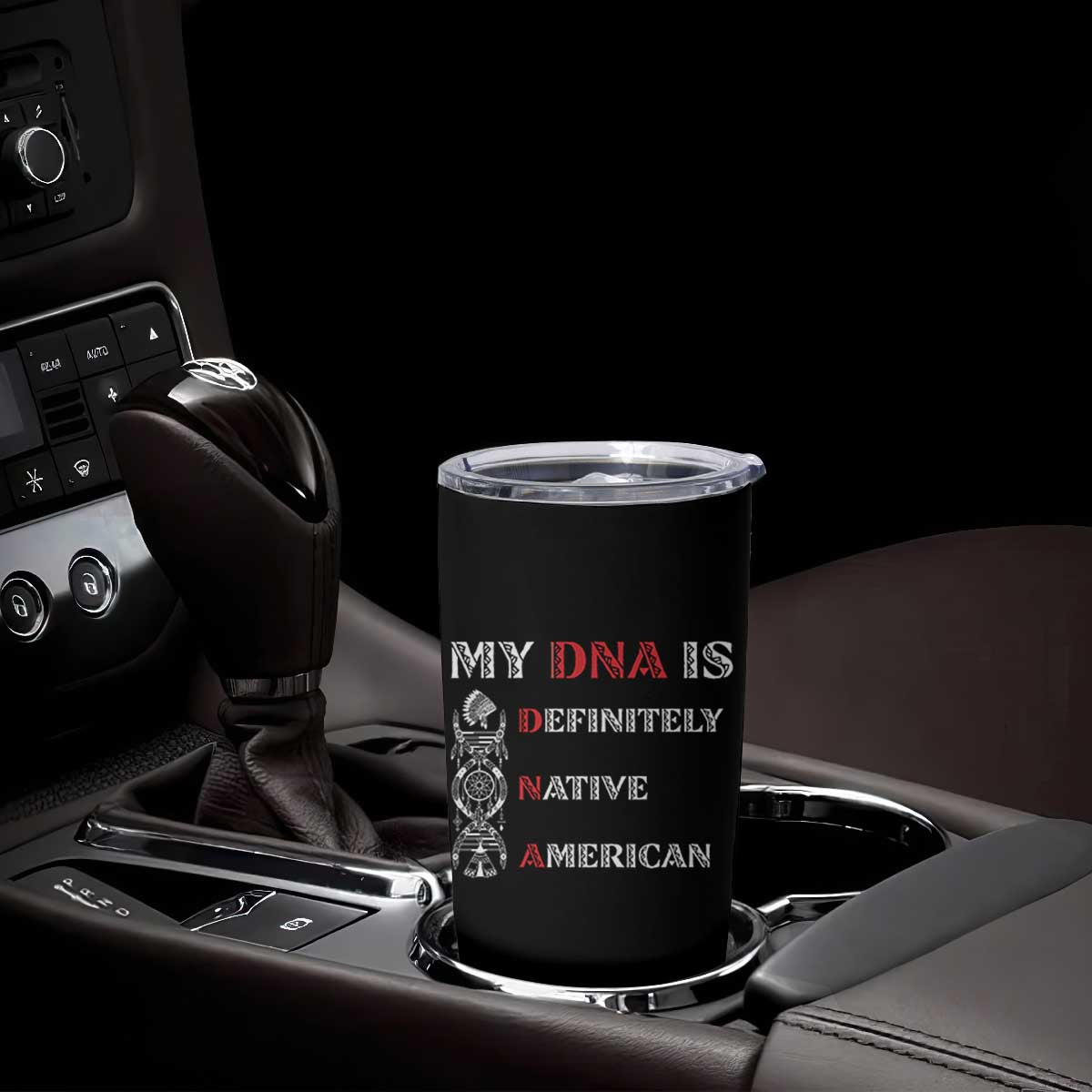 My DNA Is Definitely Native American Tumbler Cup Native Roots Pride