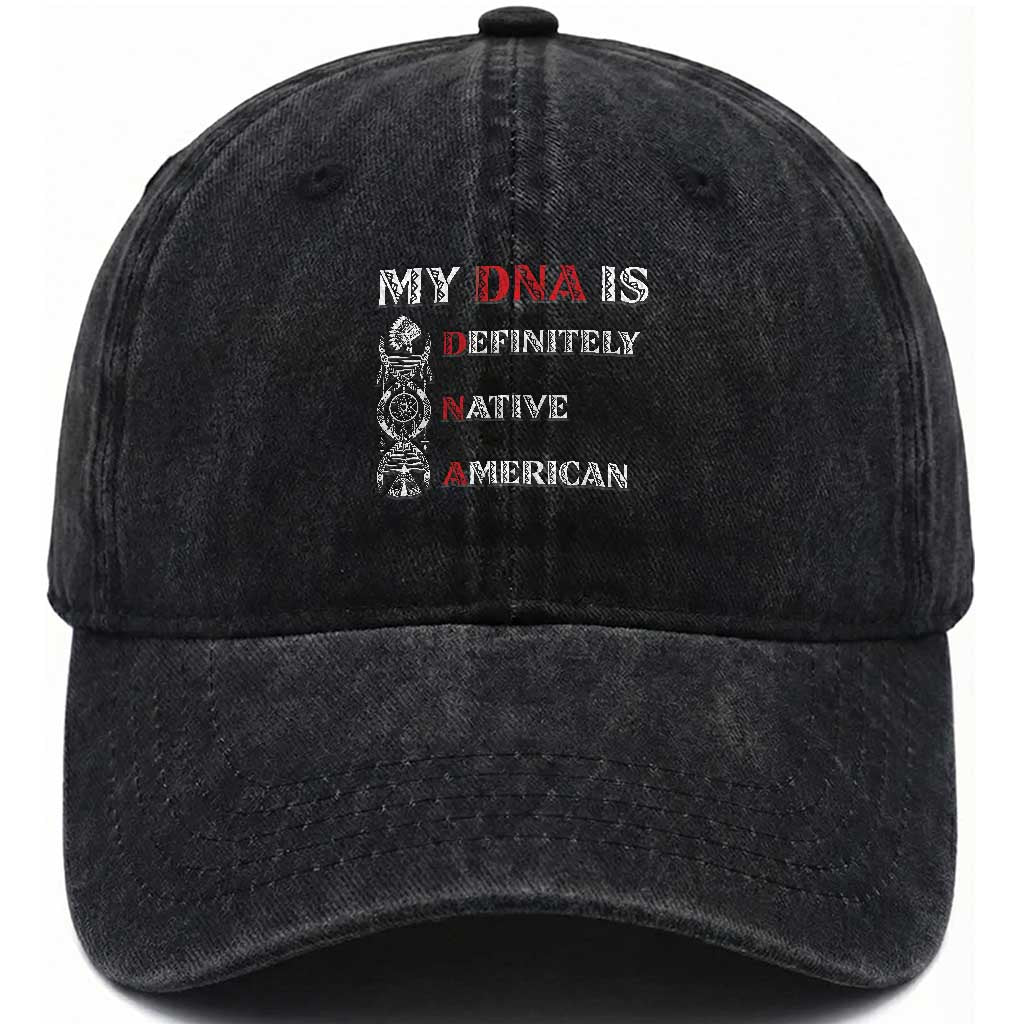 My DNA Is Definitely Native American Washed Cotton Baseball Cap Native Roots Pride TS12 Print Your Wear