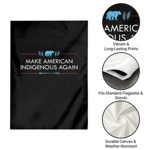 Make America Indigenous Again Garden Flag Native Heritage Pride