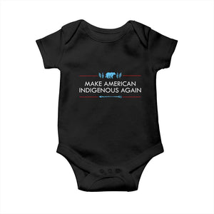 Make America Indigenous Again Baby Onesie Native Heritage Pride