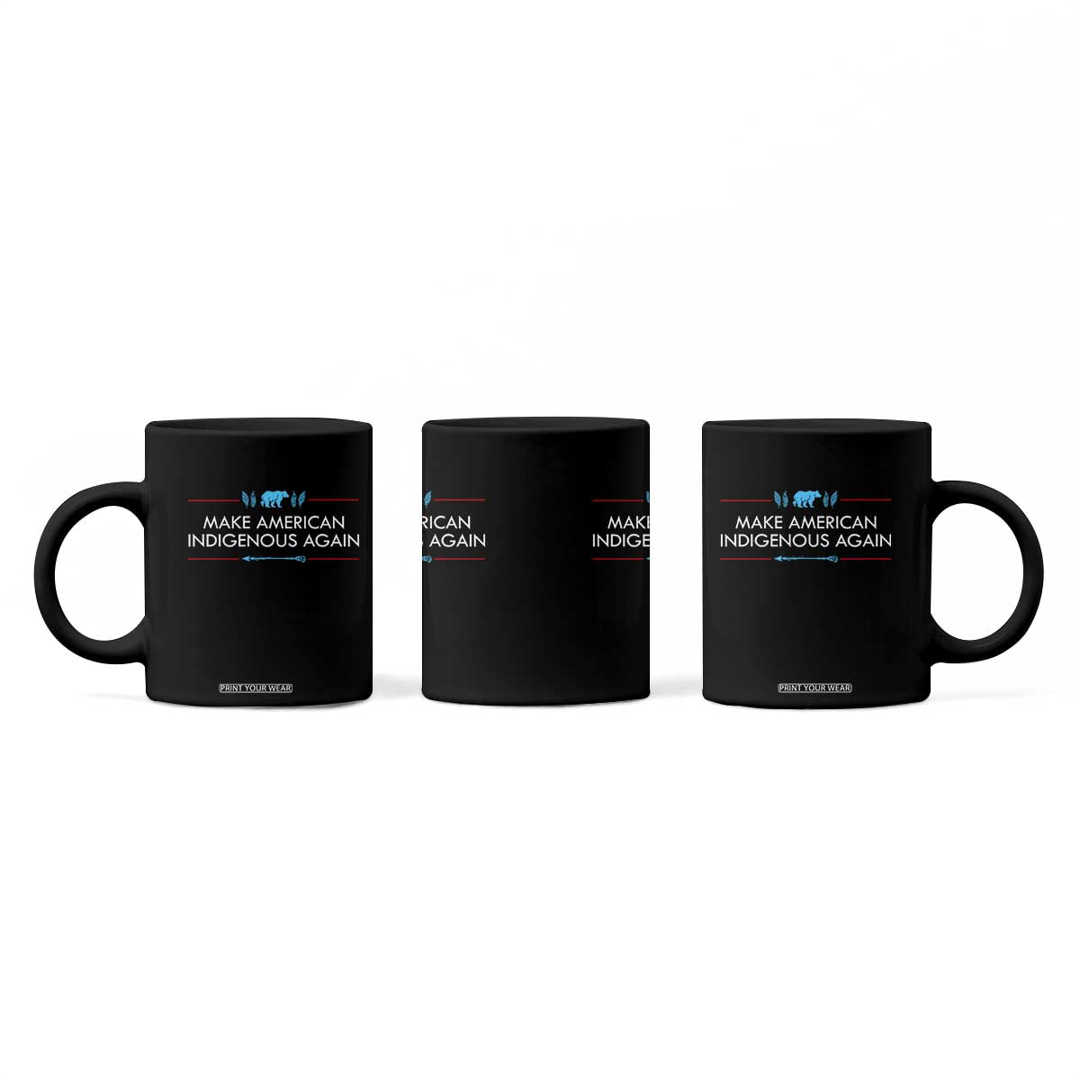 Make America Indigenous Again Coffee Mug Native Heritage Pride
