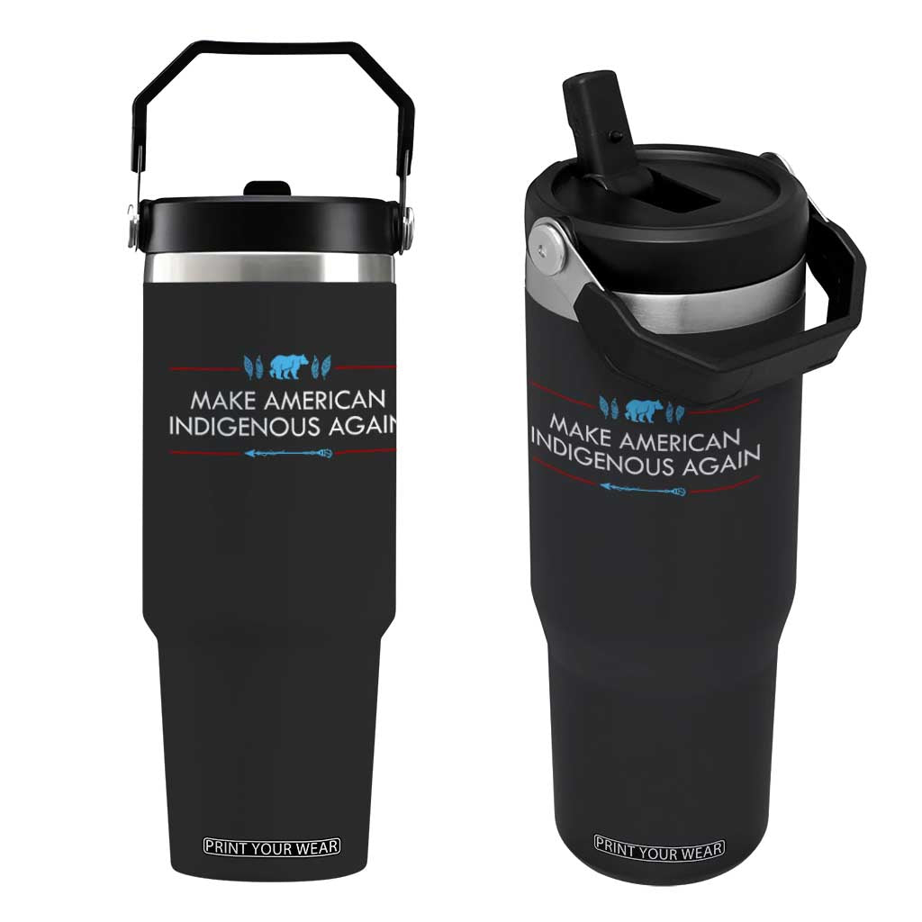 Make America Indigenous Again Flip Straw Tumbler Native Heritage Pride