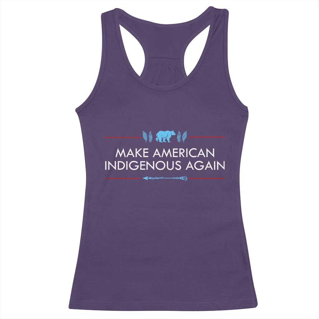 Make America Indigenous Again Racerback Tank Top Native Heritage Pride
