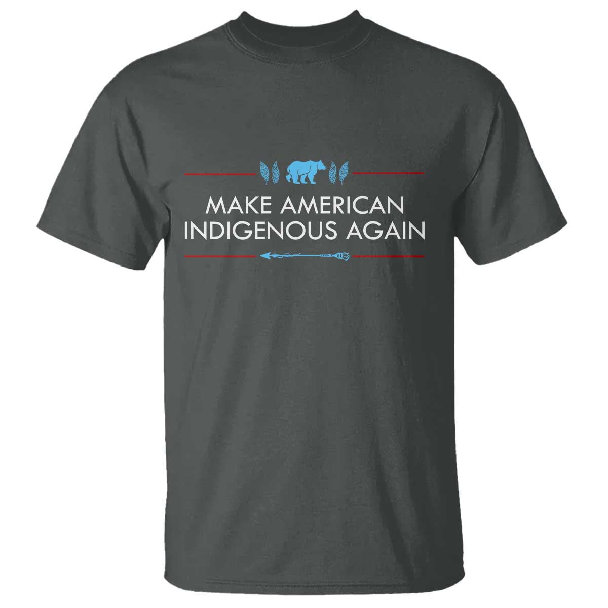 Make America Indigenous Again T Shirt Native Heritage Pride