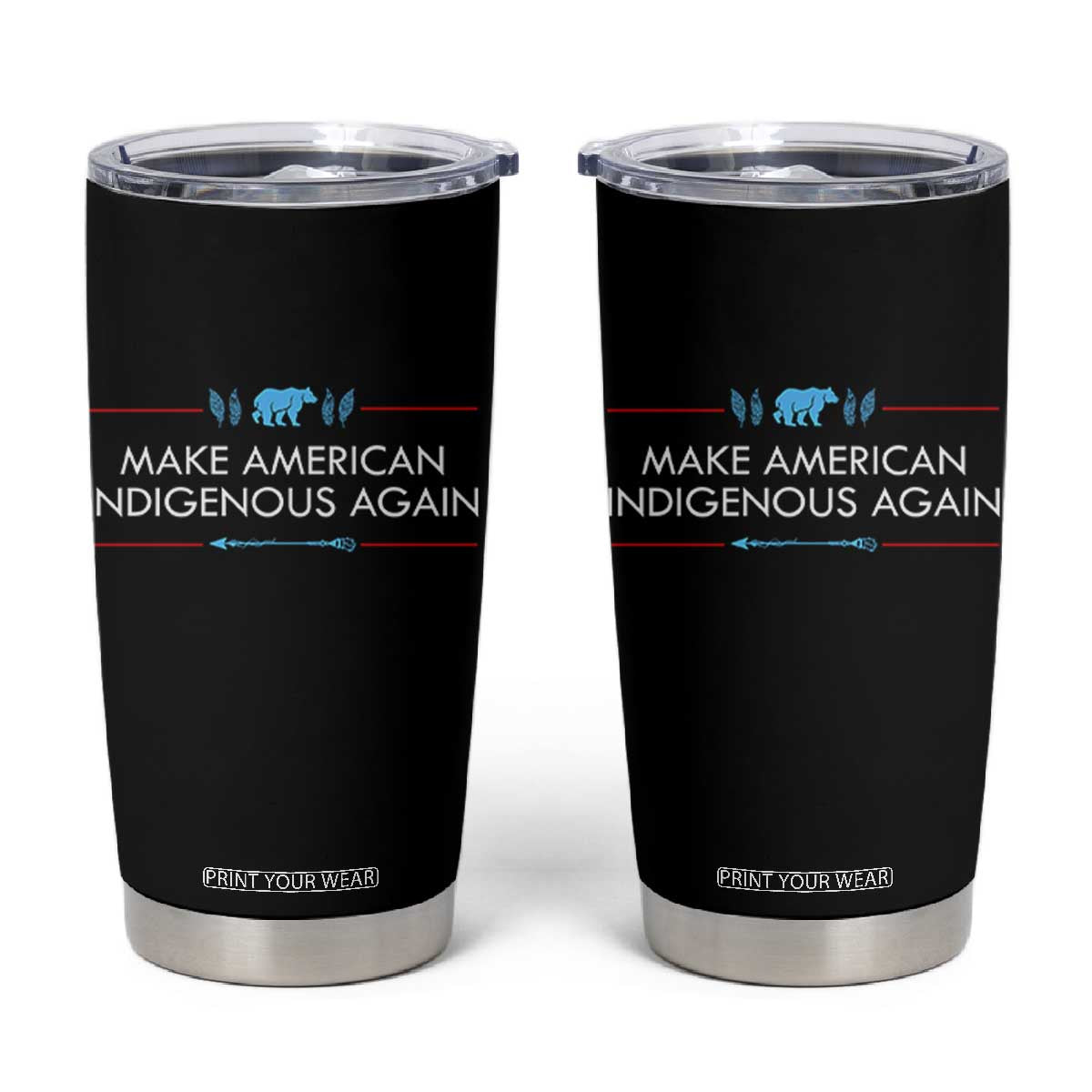 Make America Indigenous Again Tumbler Cup Native Heritage Pride