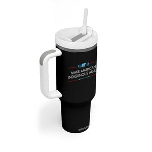 Make America Indigenous Again Tumbler With Handle Native Heritage Pride