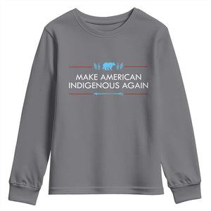 Make America Indigenous Again Youth Sweatshirt Native Heritage Pride