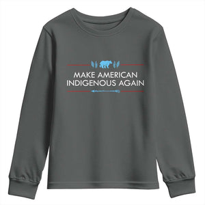 Make America Indigenous Again Youth Sweatshirt Native Heritage Pride