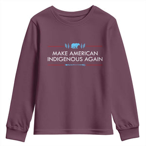 Make America Indigenous Again Youth Sweatshirt Native Heritage Pride