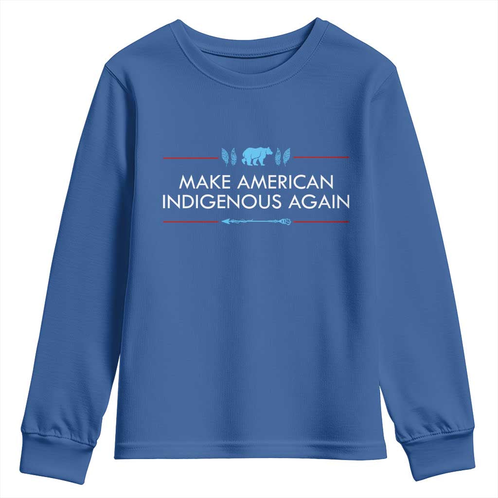 Make America Indigenous Again Youth Sweatshirt Native Heritage Pride