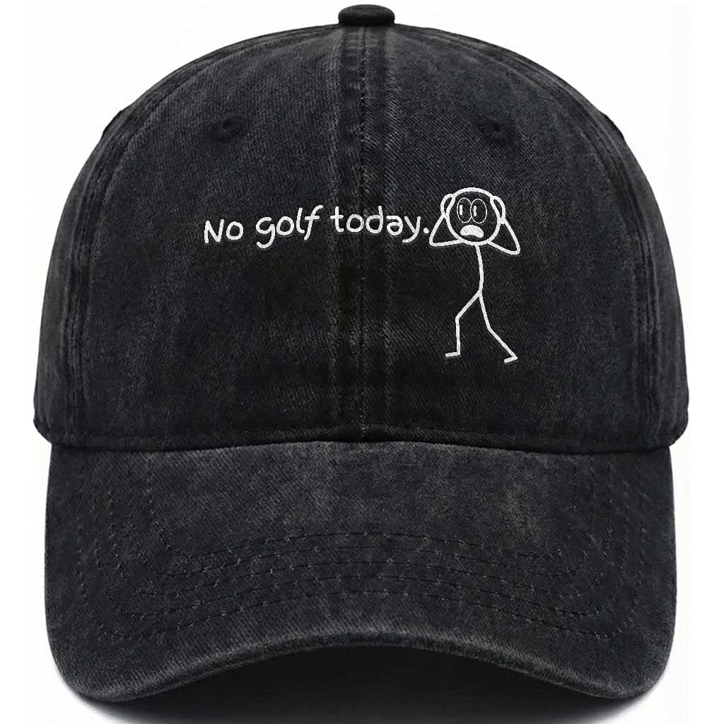 No Golf Today Washed Cotton Baseball Cap Funny Sport Lovers Gift TS12 Print Your Wear