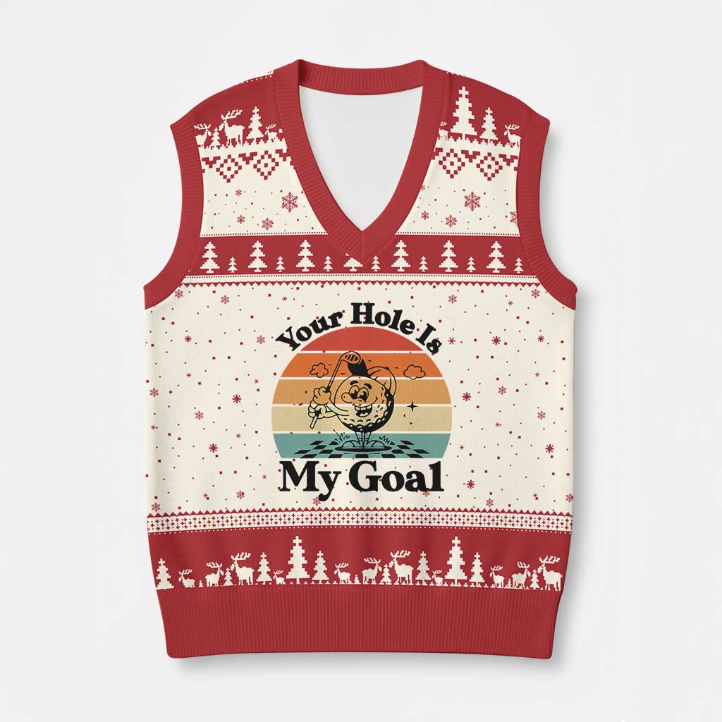 Your Hole Is My Goal V-Neck Knit Sweater Vest Funny Golf Gift TS12 Beige Red Print Your Wear